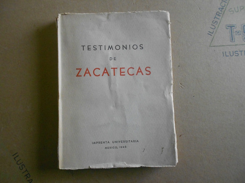 Testimonios De Zacatecas 1946