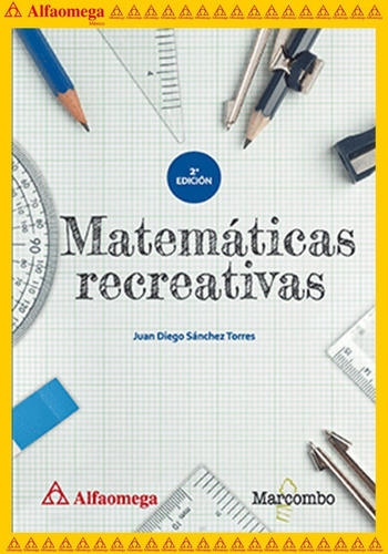 Matemáticas Recreativas 2ª Edición, De Sánchez Torres, Juan Diego. Editorial Alfaomega Grupo Editor, Tapa Blanda, Edición 2 En Español, 2018