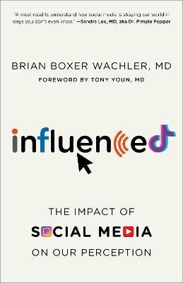 Libro Influenced : The Impact Of Social Media On Our Perc...