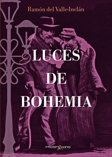 Luces De Bohemia Valle Inclan, Ramon Micomicona Ediciones