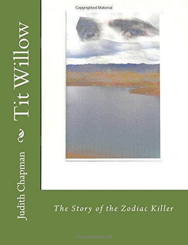 Tit Willow The Story Of The Zodiac Killer