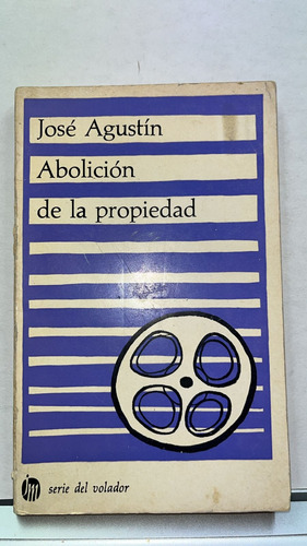 Abolición De La Propiedad - José Agustín
