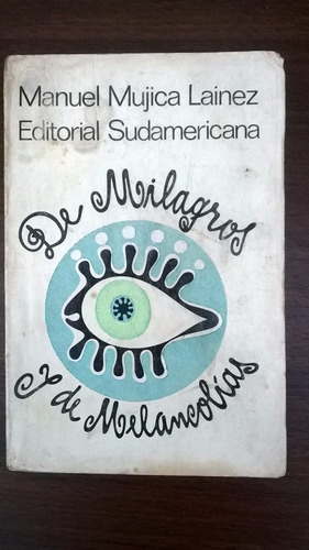 De Milagros Y De Melancolías - Manuel Mujica Lainez