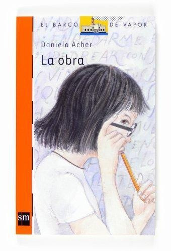 Obra, La, de Acher, Daniela. Editorial Sm España en español