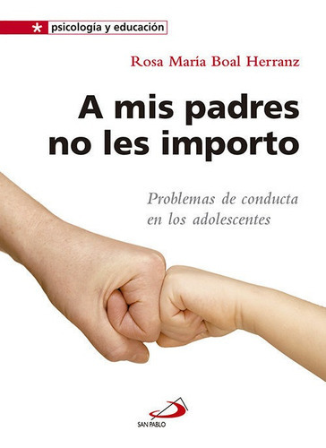 A Mis Padres No Les Importo, De Boal Herranz, Rosa María. Editorial San Pablo Editorial, Tapa Blanda En Español