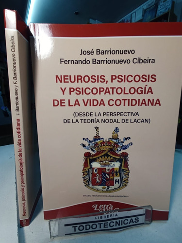 Neurosis, Psicosis Y Psicopatología De La Vida Cotidiana -lv