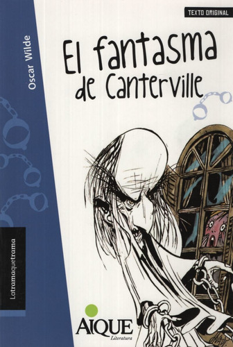 El Fantasma De Canterville - Latramaquetrama, de Wilde, Oscar. Editorial Aique, tapa blanda en español