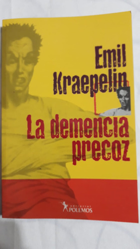 La Demencia Precoz - Emil Kraepelin 