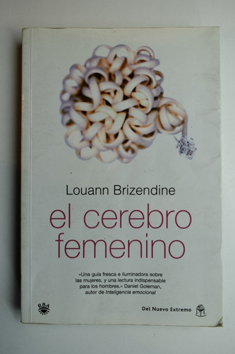 El Cerebro Femenino : Las Claves Científicas De Cómo Piec208