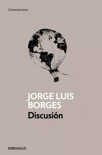Discusión - Jorge Luis Borges - Debolsillo