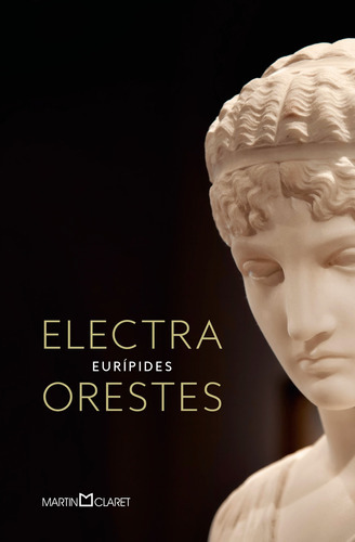 Electra / Orestes, De Eurípides., Vol. Não Aplica. Editora Martin Claret, Capa Mole Em Português