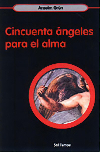 Cincuenta Ãâ¡ngeles Para El Alma, De Grün, Anselm., Vol. 1. Editorial Sal Terrae, Tapa Blanda En Español