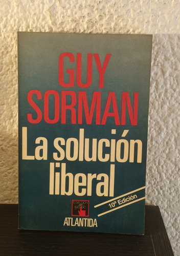 La Solución Liberal - Guy Sorman