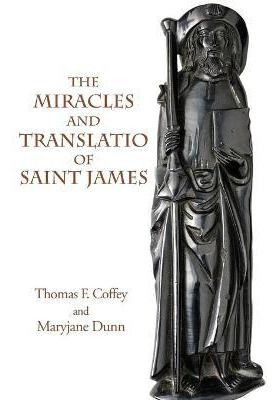 Libro The Miracles And Translatio Of Saint James - Thomas...