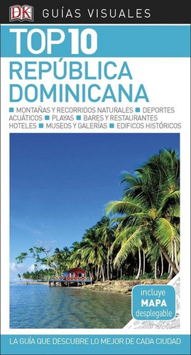 GUÃÂA VISUAL TOP 10 REPÃÂBLICA DOMINICANA, de Varios autores. Editorial Dk, tapa blanda en español