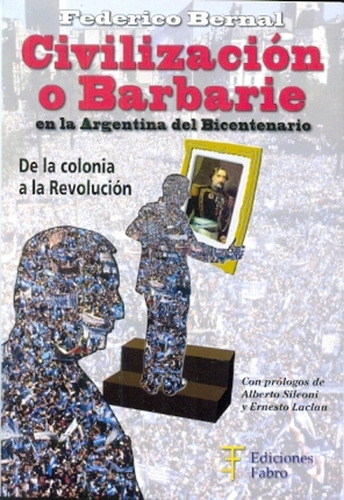 Civilización O Barbarie. Ediciones Fabro