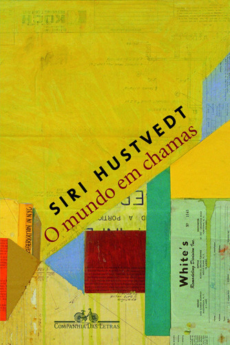 O mundo em chamas, de Hustvedt, Siri. Editora Schwarcz SA, capa mole em português, 2014