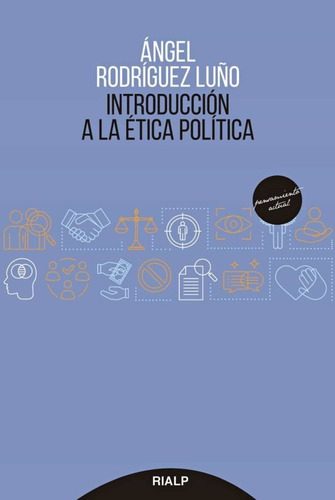 Introducción A La Ética Política - Rodríguez Luño  - *