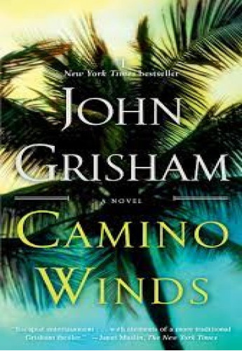Camino Winds, de John Grisham. Editorial Dell, tapa blanda, edición 1 en inglés, 2021