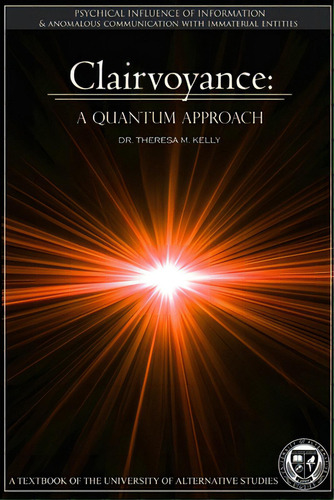 Clairvoyance - A Quantum Approach, De Kelly, Theresa M.. Editorial Lulu Pr, Tapa Blanda En Inglés