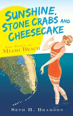 Libro Sunshine, Stone Crabs And Cheesecake: The Story Of ...