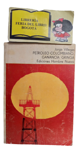 Petróleo Colombiano Ganancia Gringa - Jorge Villegas - 1990