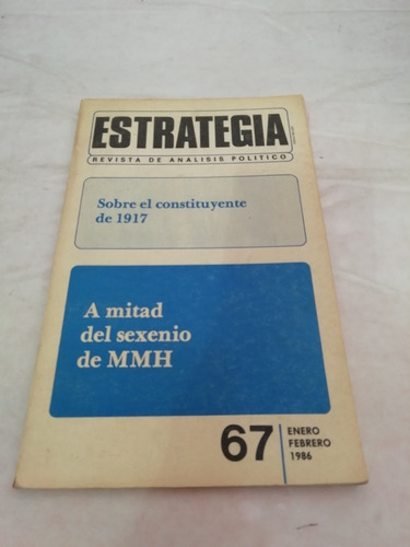 Estrategia N. 67 Enero 1986 Sobre El Constituyente De 1917