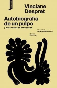 Autobiografía De Un Pulpo Y Otros Relatos De Anticipación - 