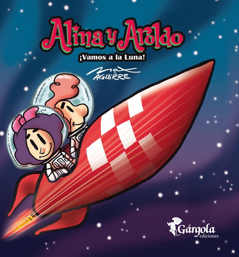 Alina Y Aroldo - Vamos A La Luna! - Max Aguirre