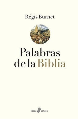 Palabras De La Biblia, De Régis Burnet. Editorial Edhasa, Tapa Blanda En Español