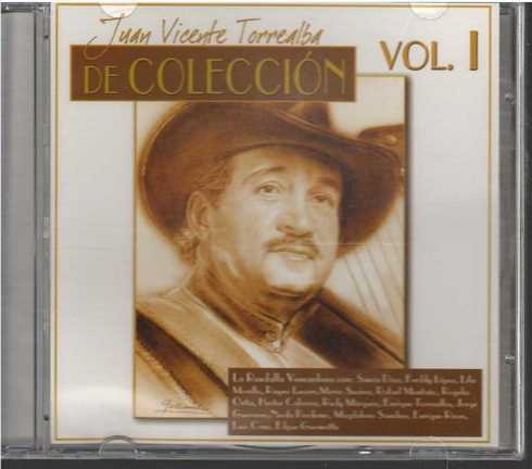 Cd - Juan Vicente Torrealba / De Coleccion Vol. 1