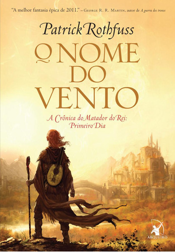 O Nome Do Vento (a Crônica Do Matador Do Rei  Livro 1)