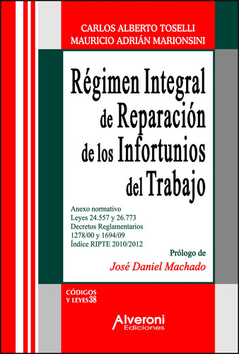 Regimen Integral De Reparacion De Los Infortunios  - Toselli