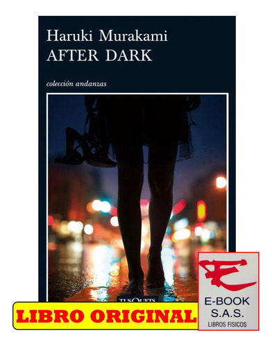 After Dark, De Haruki Murakami. Editorial Tusquets, Tapa Blanda En Español, 2013
