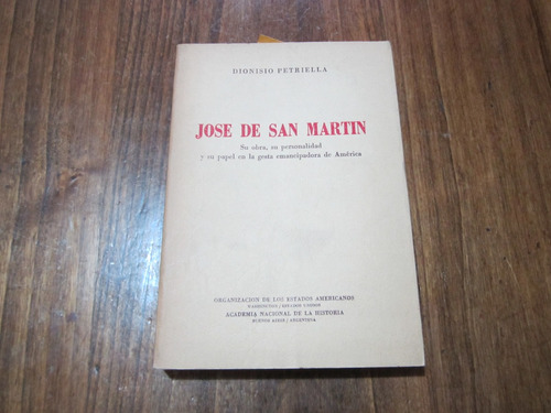 Jose De San Martin - Dionisio Petriella  