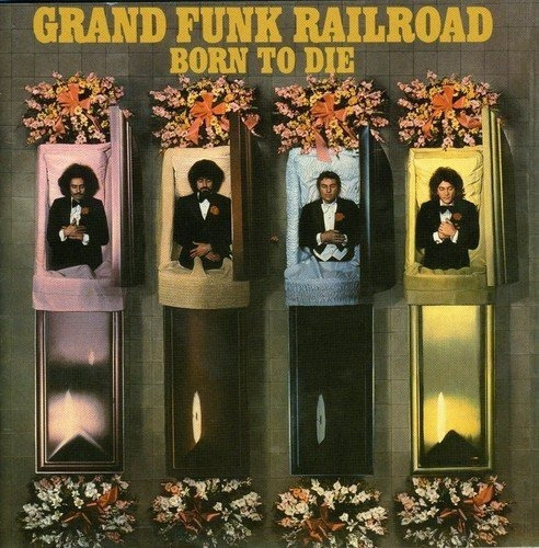 Grand Funk Cd Born To Die, remasterizado importado de Europa