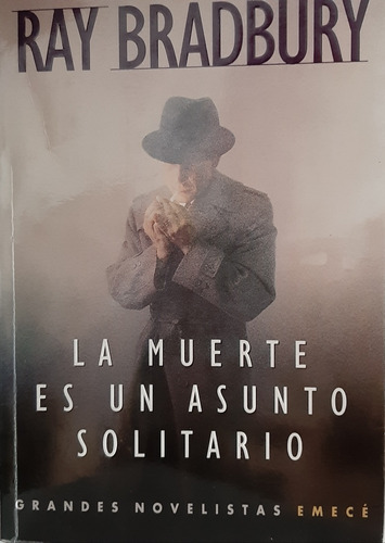 La Muerte Es Un Asunto Solitario - Ray Bradbury, Español, Em