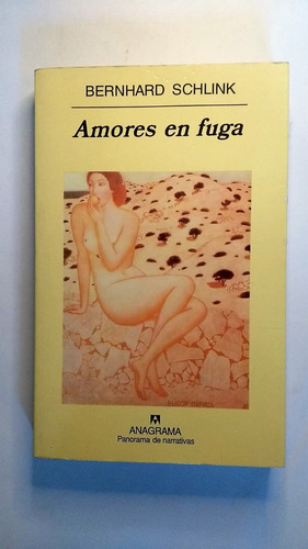 Amores En Fuga. Bernhard Schlink.