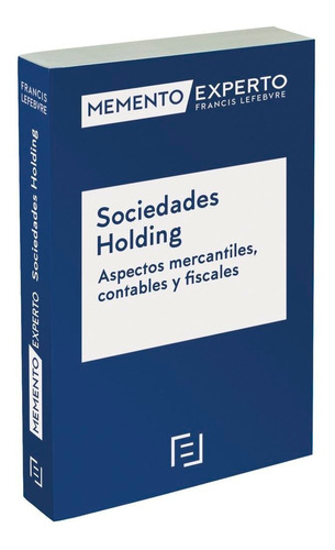 Libro Memento Experto Sociedades Holding. Aspectos Mercan...