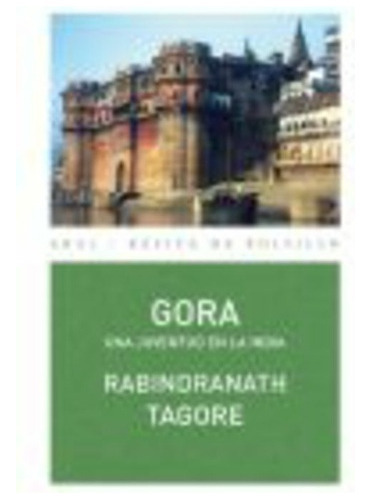 Gora, De Tagore, Rabindranath. Editorial Akal, Tapa Blanda, Edición 1 En Español