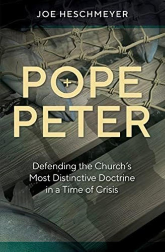 Libro: Pope Peter Defending The Churchøs Most Distinctive In