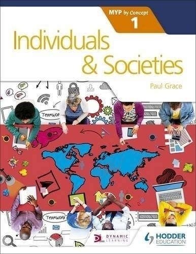 Individuals And Societies For The Ib Myp 1 - In Concept