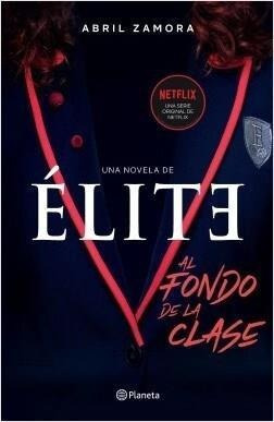 Elite: Al Fondo De La Clase