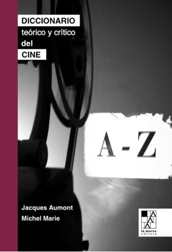 Diccionario Teorico Y Critico De Cine - Jacques Aumont - Mic