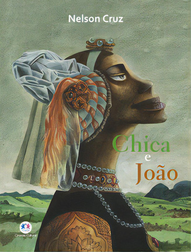Livro Chica E João Escritor Nelson Cruz Edição 1 Ano 2023 Português Ciranda Cultural