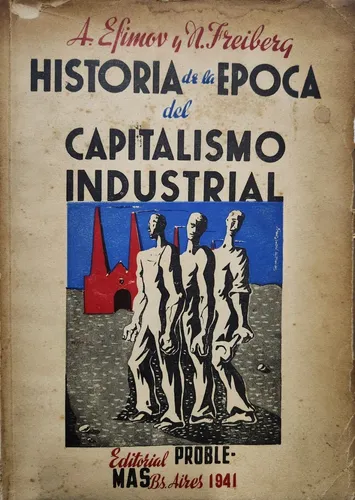 Historia De La Época Del Capitalismo Industrial (Usado)