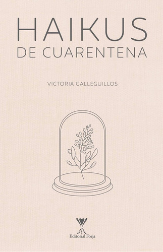 Haikus En Cuarentena / Victoria Galleguillos