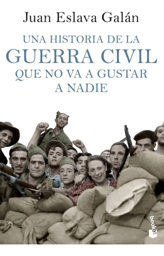 Libro Una Historia Guerra Civil Que No Va A Gustar A Nadi...