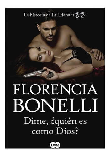 Dime Quien Es Como Dios - Diana 2 - Bonelli - Libro Nuevo 