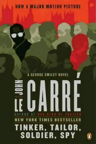 Tinker, Tailor, Soldier, Spy : A George Smiley Novel, De John Le Carré. Editorial Penguin Books, Tapa Blanda En Inglés